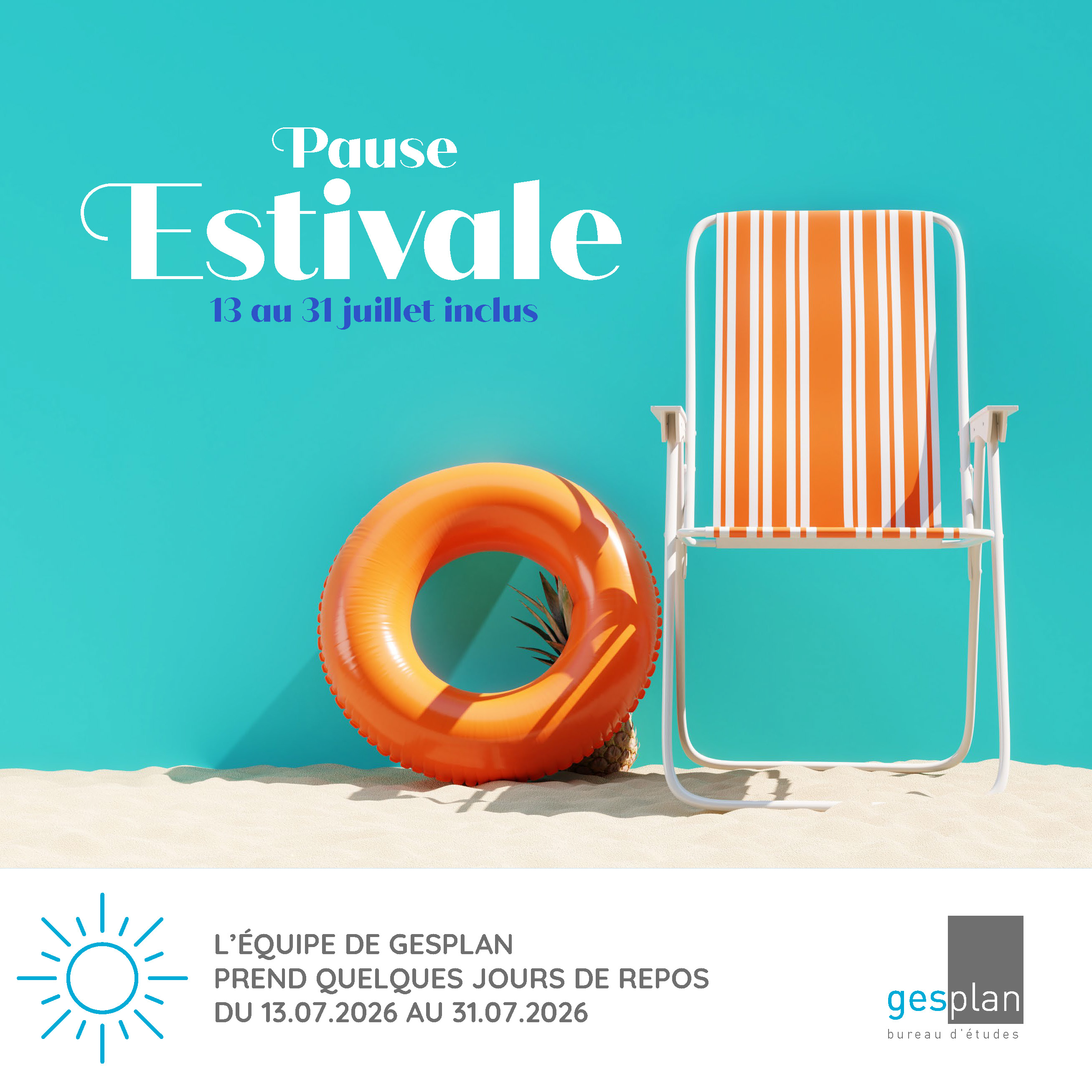 Pause estivale du 13 au 31 juillet inclus